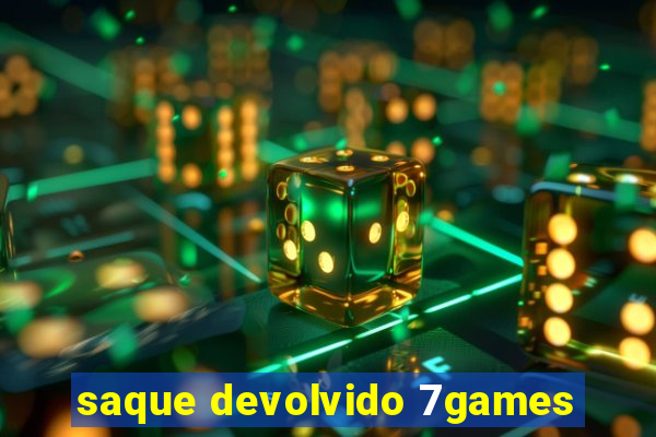 saque devolvido 7games